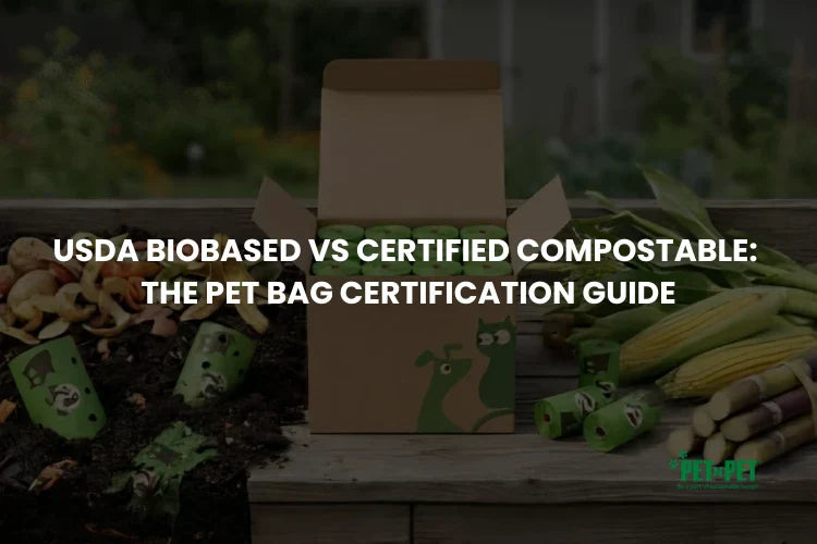 USDA Biobased vs Certified Compostable: The Pet Owner's Complete Certification Guide (2026)